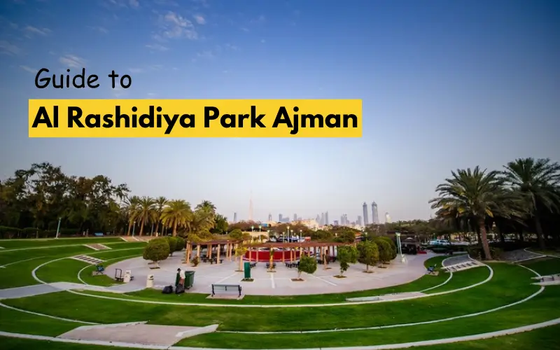 Al Rashidiya Park Ajman