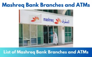 Mashreq Bank Branches and ATMs